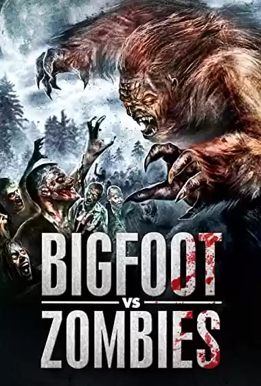 Filme Baixar: Bigfoot Vs. Zombies - Torrent