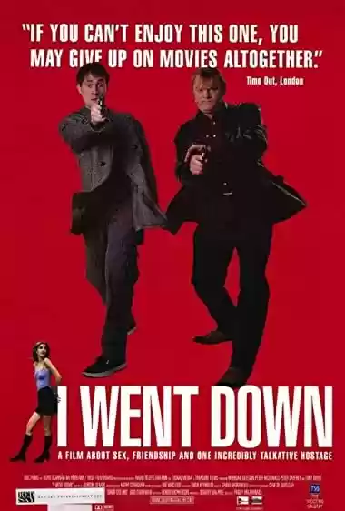 Filme Baixar: I Went Down - Torrent