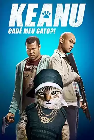 Filme Baixar: Keanu: Cadê Meu Gato?! - Torrent