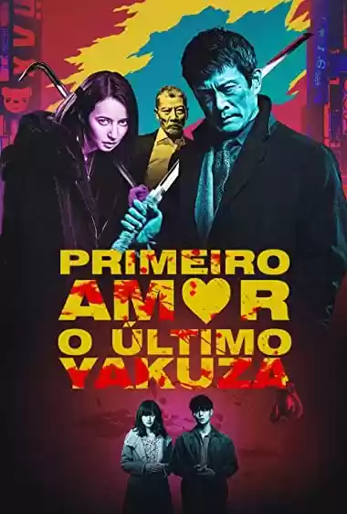 Download do filme: Primeiro Amor, o Último Yakuza