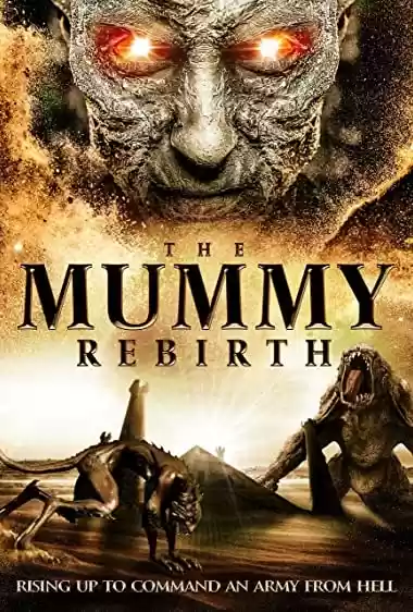 Filme Baixar: The Mummy Rebirth - Torrent