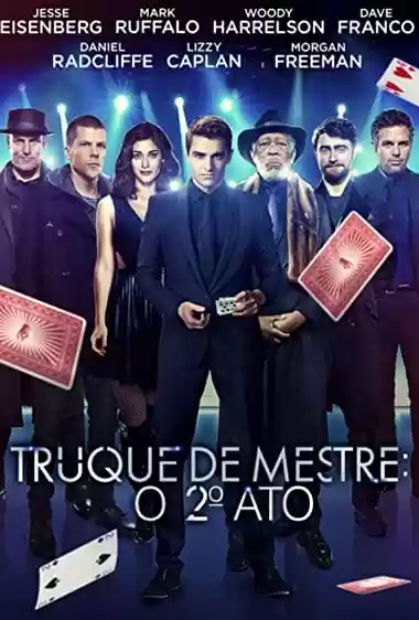 Download do filme: Truque de Mestre: O 2º Ato