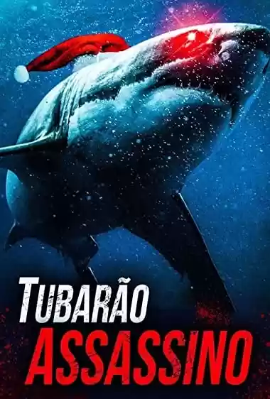 Filme Baixar: Tubarão Assassino - Torrent