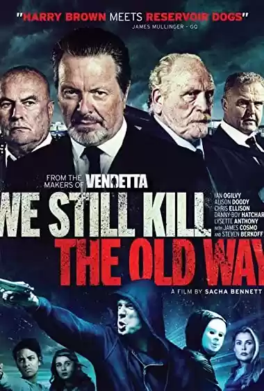 Download do filme: We Still Kill the Old Way