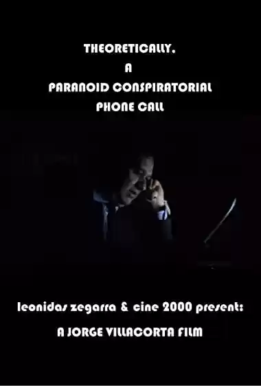 Download do filme: Theoretically, a paranoid conspiratorial phone call